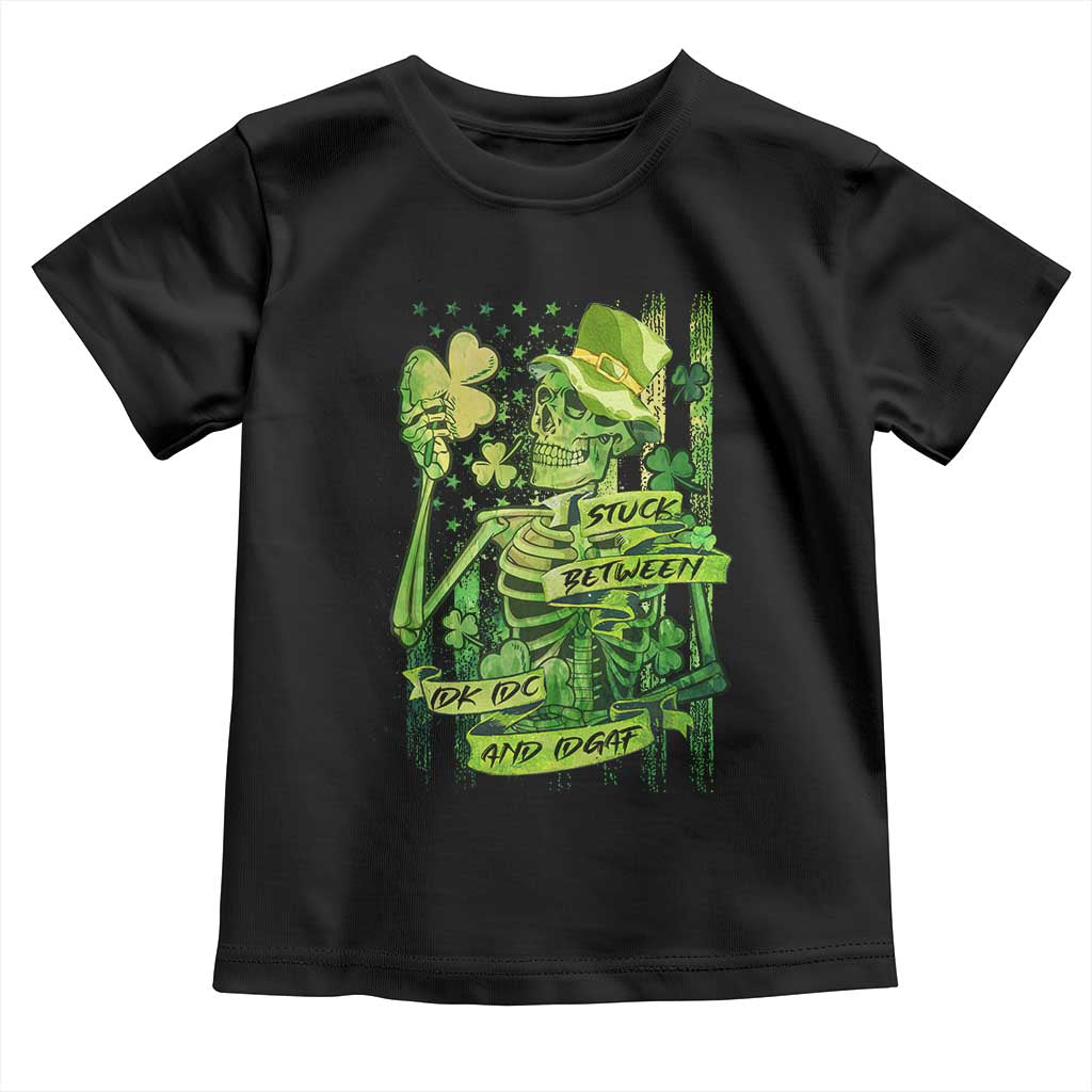 Irish Skeleton Toddler T Shirt Stuck Between IDK IDC And IDGAF St Patrick's Day Green Flag Skull TS02 Black Print Your Wear