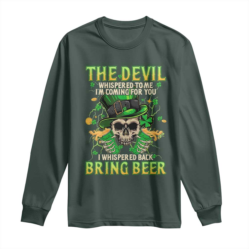 Irish Skull Long Sleeve Shirt I Whispered Back Bring Beer Devil St Patrick's Day Drinking Skeleton TS02 Dark Forest Green Print Your Wear