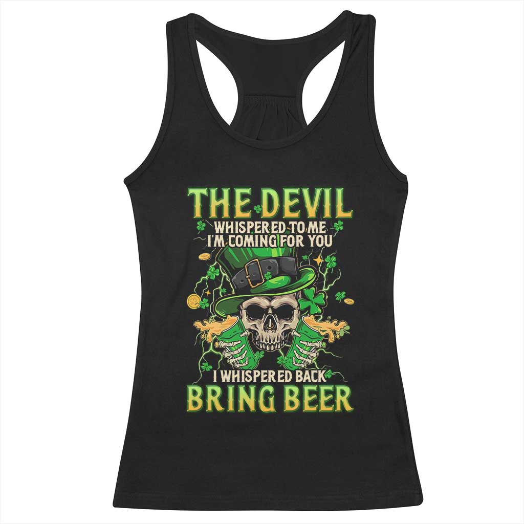 Irish Skull Racerback Tank Top I Whispered Back Bring Beer Devil St Patrick's Day Drinking Skeleton TS02 Black Print Your Wear