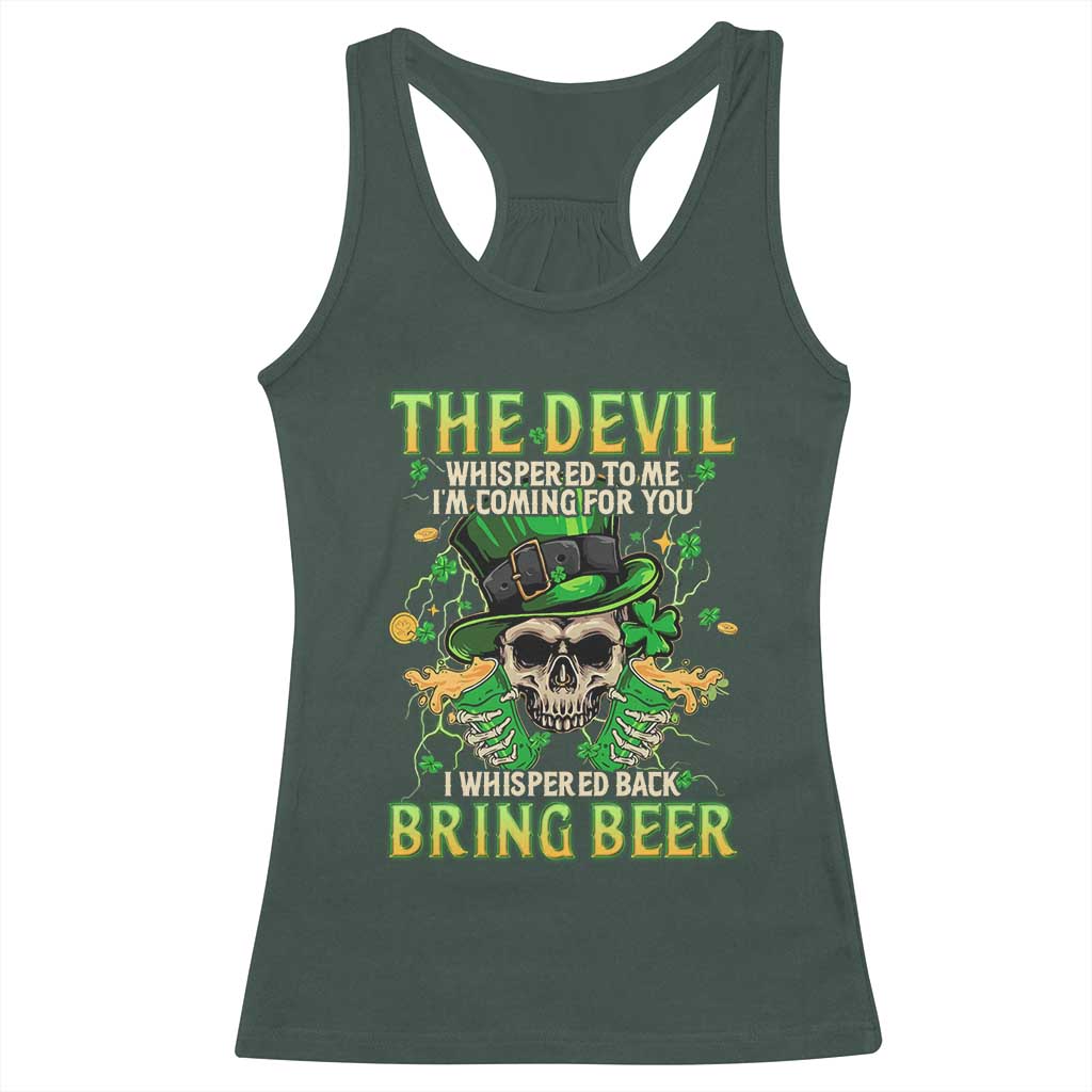Irish Skull Racerback Tank Top I Whispered Back Bring Beer Devil St Patrick's Day Drinking Skeleton TS02 Dark Forest Green Print Your Wear