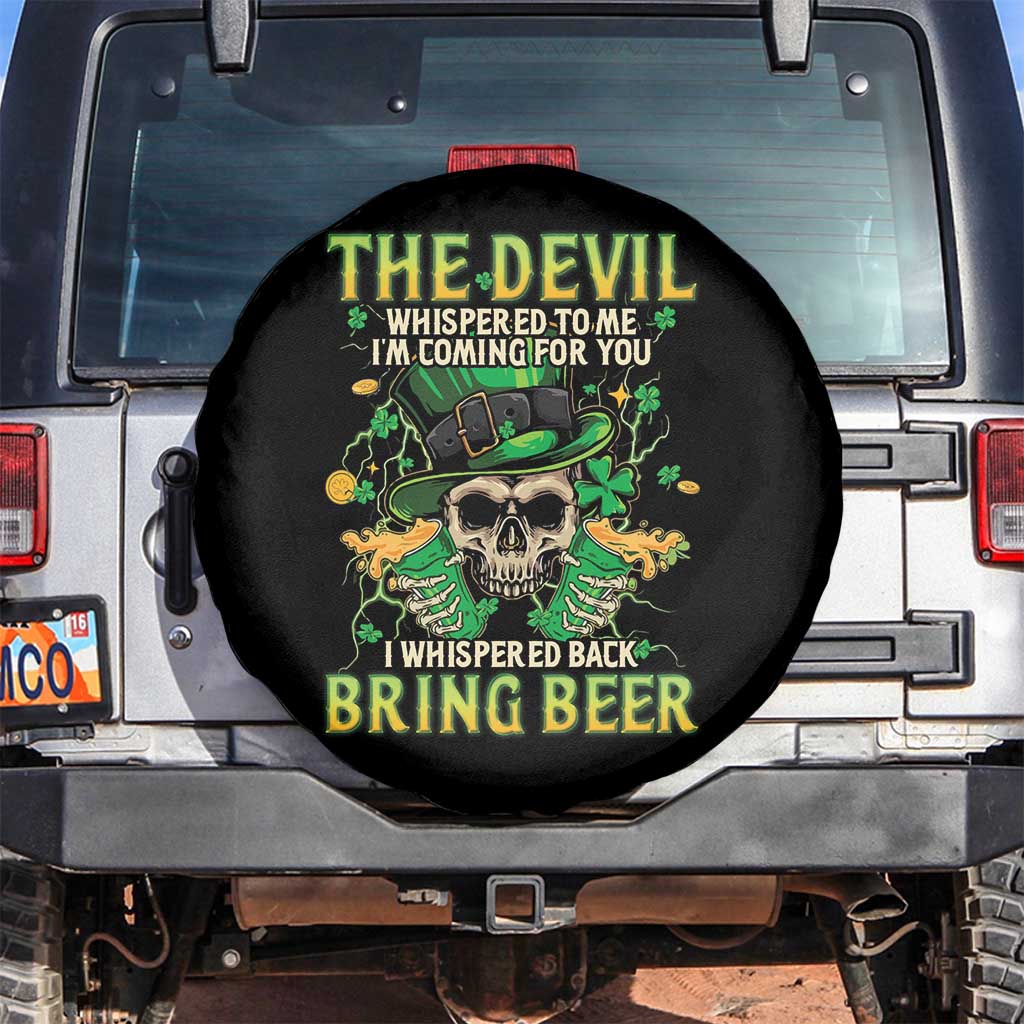 Irish Skull Spare Tire Cover I Whispered Back Bring Beer Devil St Patrick's Day Drinking Skeleton TS02 No hole Black Print Your Wear