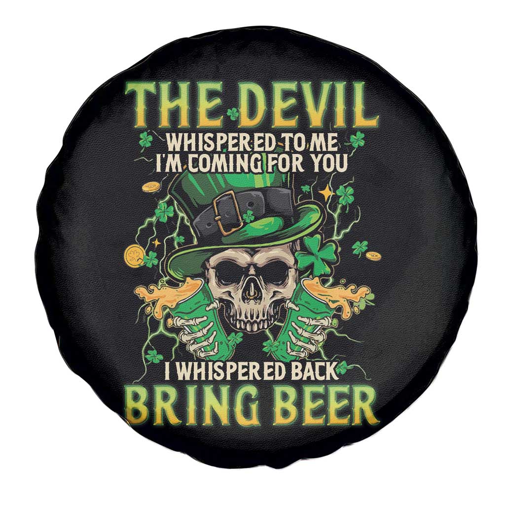 Irish Skull Spare Tire Cover I Whispered Back Bring Beer Devil St Patrick's Day Drinking Skeleton TS02 Print Your Wear