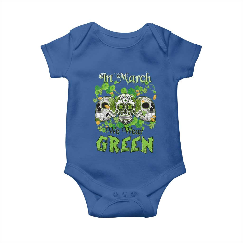 Irish Sugar Skull Baby Onesie In March We Wear Green Celebrate St Patrick's Day TS02 Royal Blue Print Your Wear