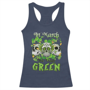 Irish Sugar Skull Racerback Tank Top In March We Wear Green Celebrate St Patrick's Day TS02 Navy Print Your Wear