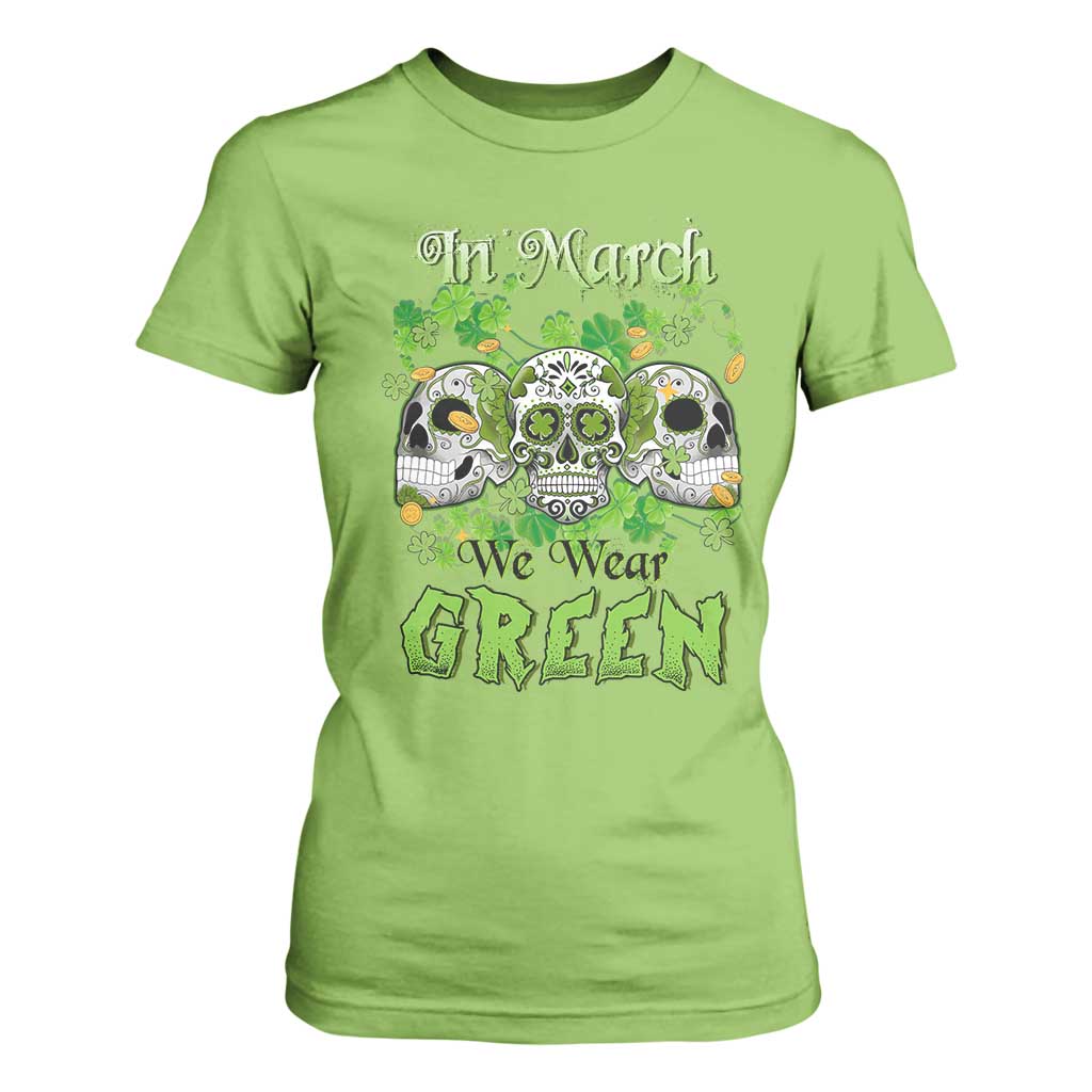 Irish Sugar Skull T Shirt For Women In March We Wear Green Celebrate St Patrick's Day TS02 Lime Print Your Wear