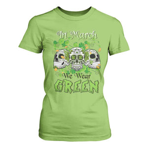 Irish Sugar Skull T Shirt For Women In March We Wear Green Celebrate St Patrick's Day TS02 Lime Print Your Wear