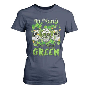 Irish Sugar Skull T Shirt For Women In March We Wear Green Celebrate St Patrick's Day TS02 Navy Print Your Wear