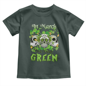 Irish Sugar Skull Toddler T Shirt In March We Wear Green Celebrate St Patrick's Day TS02 Dark Forest Green Print Your Wear