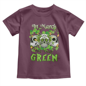 Irish Sugar Skull Toddler T Shirt In March We Wear Green Celebrate St Patrick's Day TS02 Maroon Print Your Wear