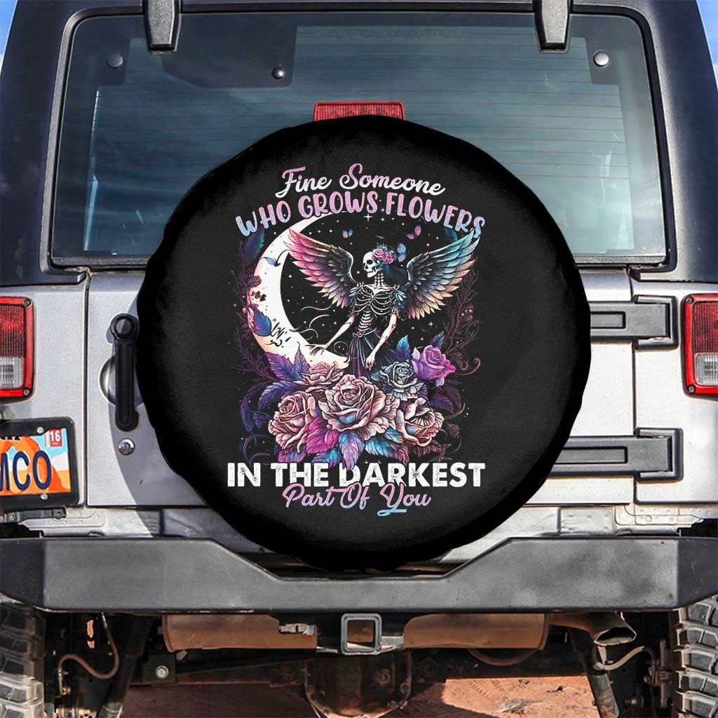 Fairy Skeleton Spare Tire Cover Find Someone Who Grows Flowers In The Darkest Part Of You TS02 No hole Black Print Your Wear
