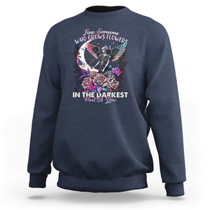 Fairy Skeleton Sweatshirt Find Someone Who Grows Flowers In The Darkest Part Of You Skull TS02 Navy Printyourwear