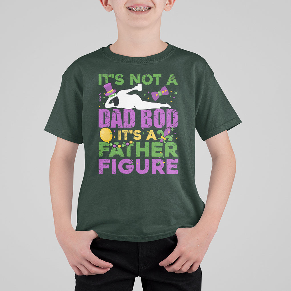Funny Mardi Gras Dad T Shirt For Kid It's Not A Dad Bod It's A Father Figure TS02 Dark Forest Green Printyourwear