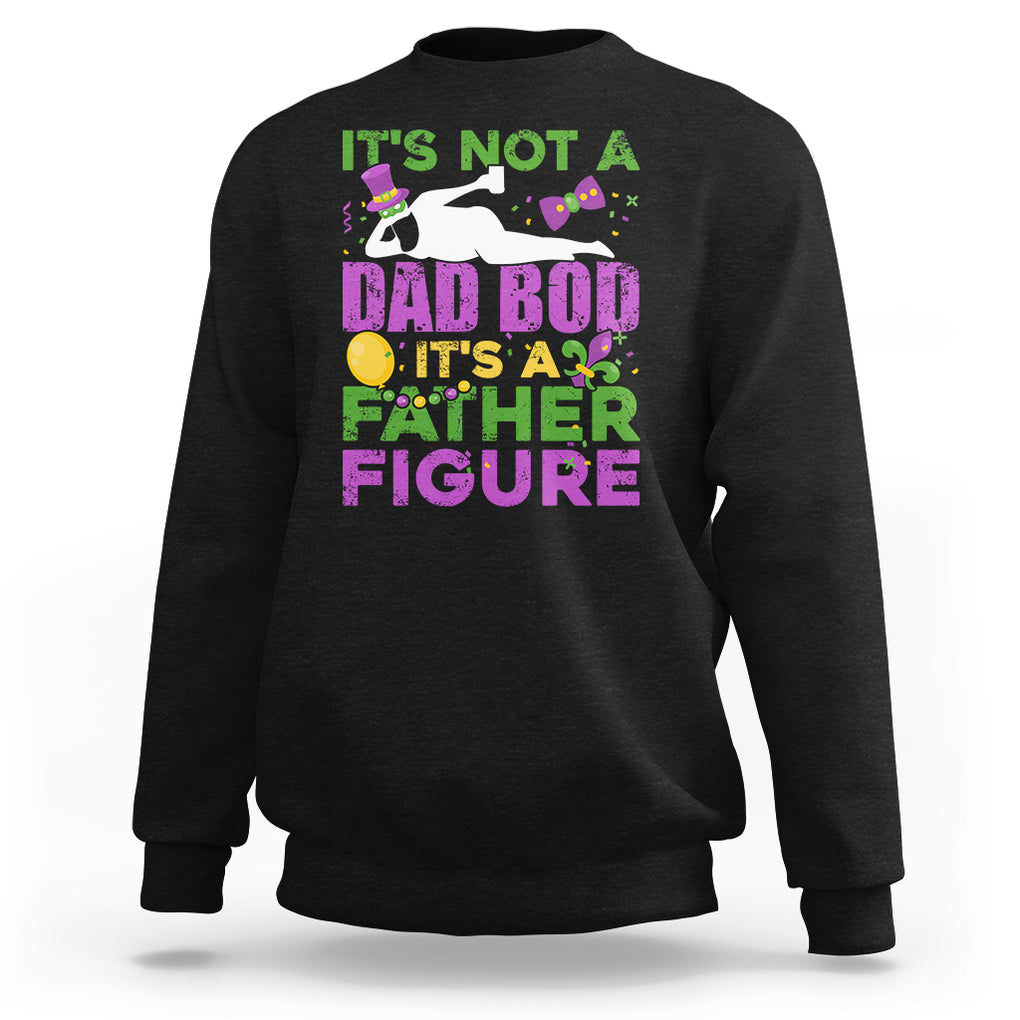 Funny Mardi Gras Dad Sweatshirt It's Not A Dad Bod It's A Father Figure TS02 Black Printyourwear