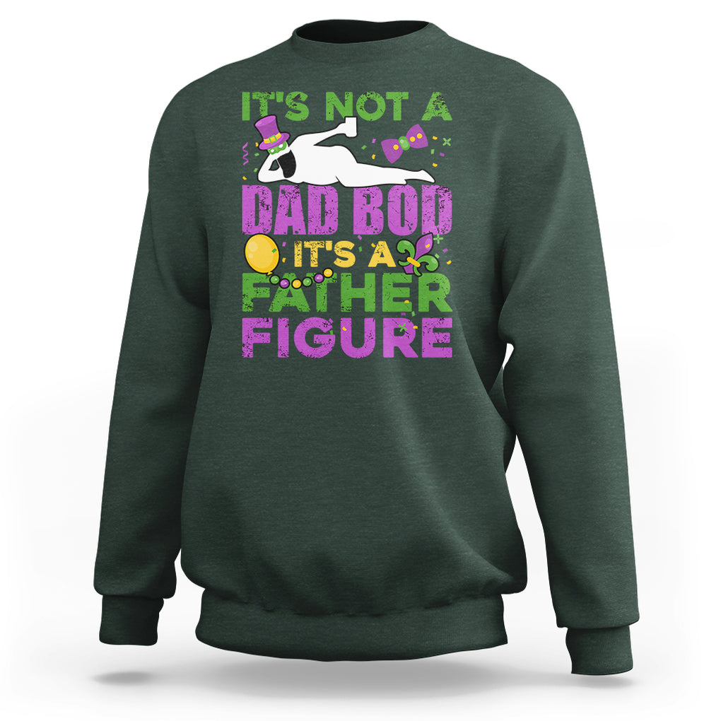 Funny Mardi Gras Dad Sweatshirt It's Not A Dad Bod It's A Father Figure TS02 Dark Forest Green Printyourwear