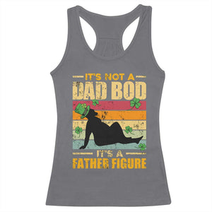 Funny Daddy St Patricks Day Racerback Tank Top It's Not A Dad Bod It's A Father Figure TS02 Charcoal Print Your Wear