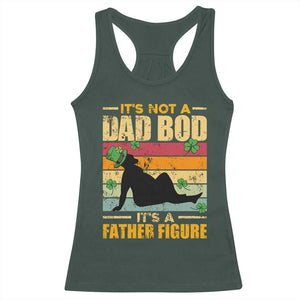 Funny Daddy St Patricks Day Racerback Tank Top It's Not A Dad Bod It's A Father Figure TS02 Dark Forest Green Print Your Wear