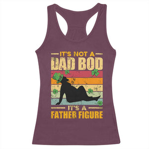 Funny Daddy St Patricks Day Racerback Tank Top It's Not A Dad Bod It's A Father Figure TS02 Maroon Print Your Wear