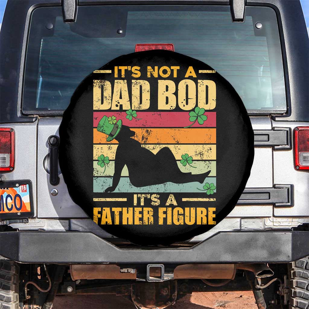Funny Daddy St Patricks Day Spare Tire Cover It's Not A Dad Bod It's A Father Figure TS02 No hole Black Print Your Wear