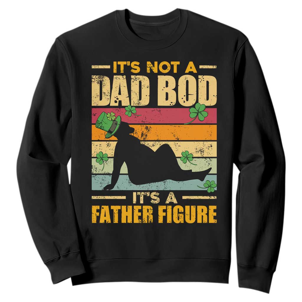Funny Daddy St. Patricks Day Sweatshirt It's Not A Dad Bod It's A Father Figure TS02 Black Printyourwear