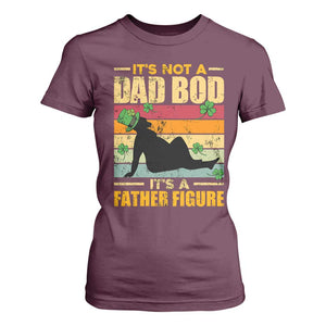 Funny Daddy St Patricks Day T Shirt For Women It's Not A Dad Bod It's A Father Figure TS02 Maroon Print Your Wear