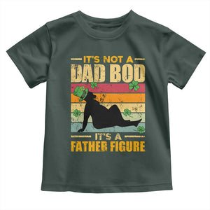 Funny Daddy St Patricks Day Toddler T Shirt It's Not A Dad Bod It's A Father Figure TS02 Dark Forest Green Print Your Wear