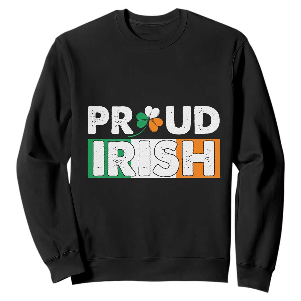 Proud Irish St. Patricks Day Sweatshirt Shamrock Lucky Charm Ireland Flag TS02 Black Printyourwear