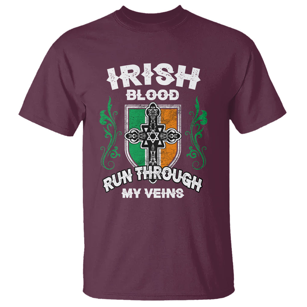 Irish Pride T Shirt Irish Blood Run Through My Veins Ireland Flag Celtic Cross TS02 Maroon Printyourwear