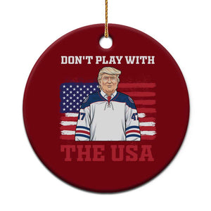 USA Flag Hockey Trump Ceramic Ornament Don't Play With The USA TS02 1pc Red Print Your Wear