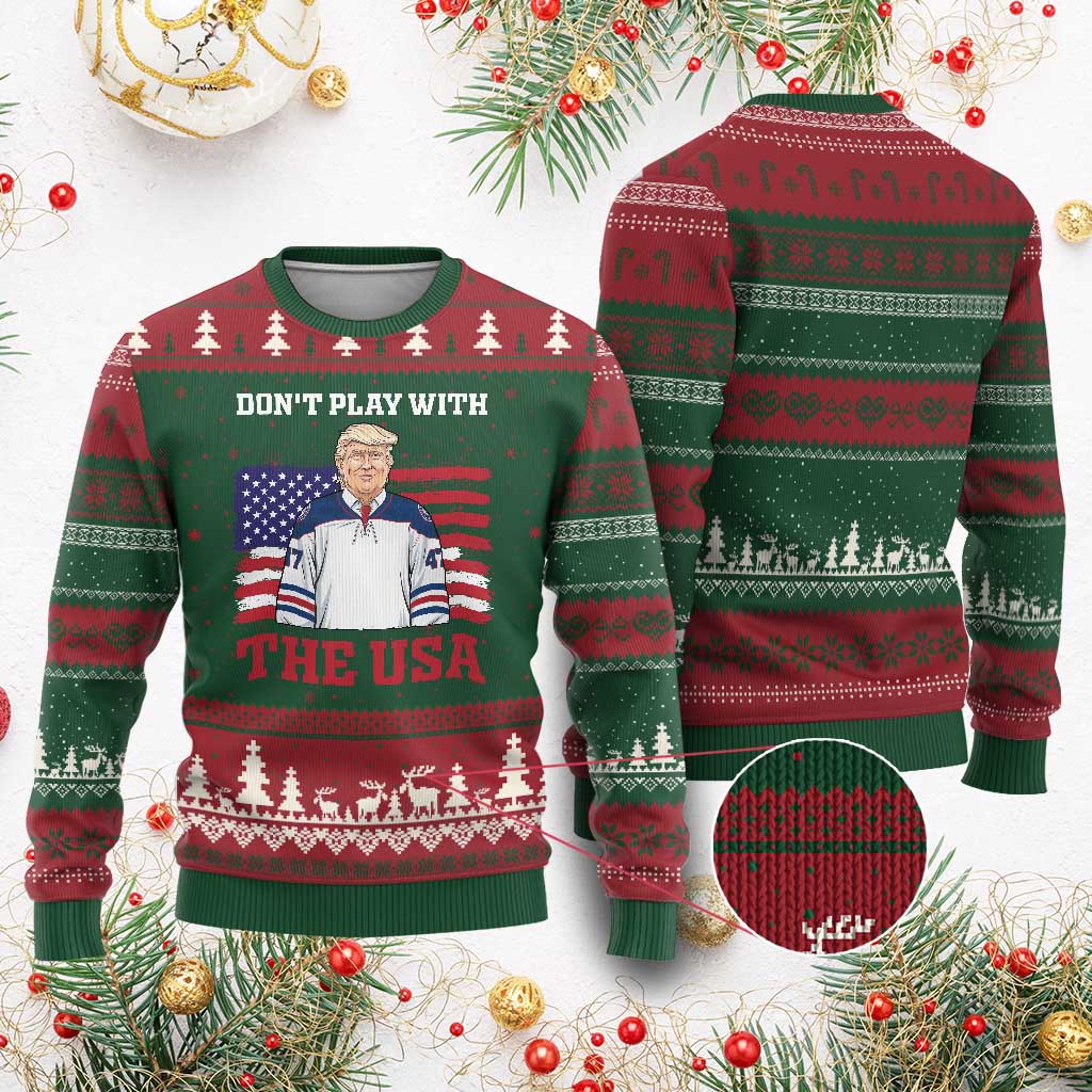 USA Flag Hockey Trump Ugly Christmas Sweater Don't Play With The USA TS02 Red Green Print Your Wear