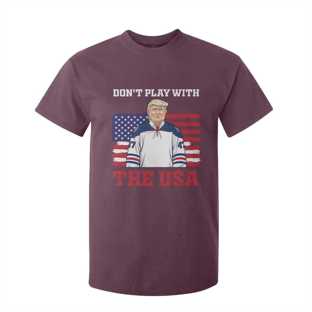 USA Flag Hockey Trump T Shirt For Kid Don't Play With The USA TS02 Maroon Print Your Wear