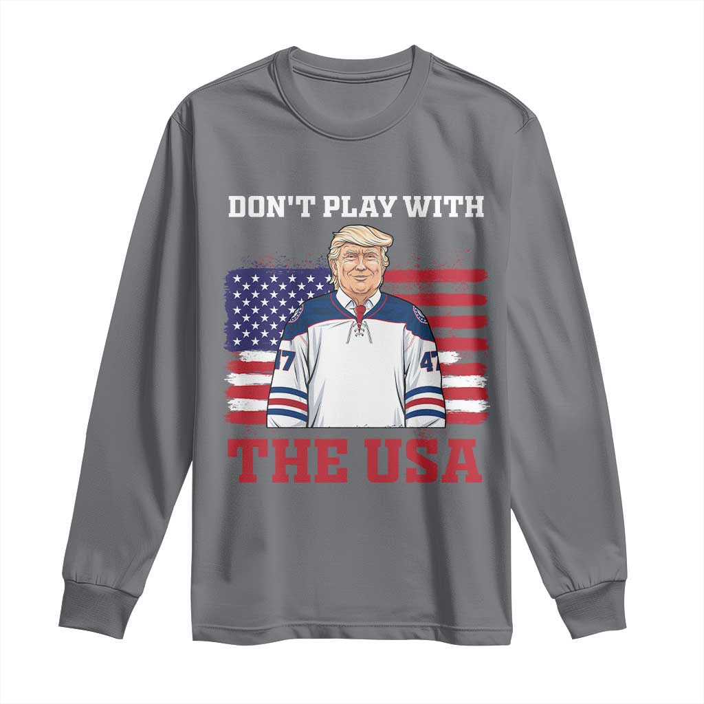 USA Flag Hockey Trump Long Sleeve Shirt Don't Play With The USA TS02 Charcoal Print Your Wear
