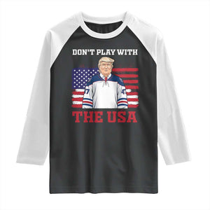 USA Flag Hockey Trump Raglan Shirt Don't Play With The USA TS02 Black White Print Your Wear