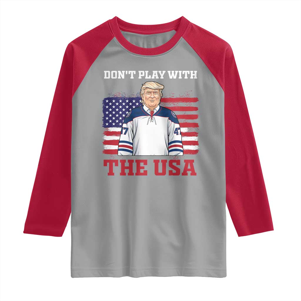 USA Flag Hockey Trump Raglan Shirt Don't Play With The USA TS02 Sport Gray Red Print Your Wear