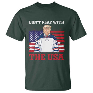 USA Flag Hockey Trump T Shirt Don't Play With The USA TS02 Dark Forest Green Print Your Wear
