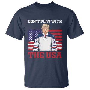 USA Flag Hockey Trump T Shirt Don't Play With The USA TS02 Navy Print Your Wear