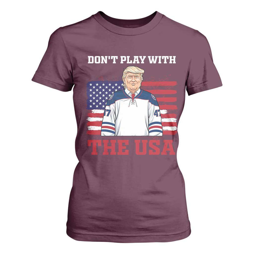 USA Flag Hockey Trump T Shirt For Women Don't Play With The USA TS02 Maroon Print Your Wear