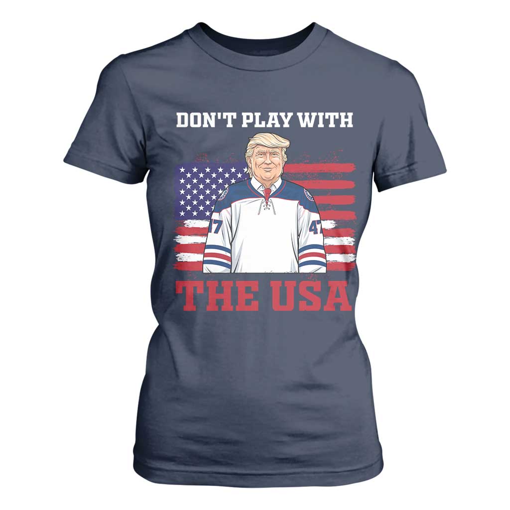 USA Flag Hockey Trump T Shirt For Women Don't Play With The USA TS02 Navy Print Your Wear