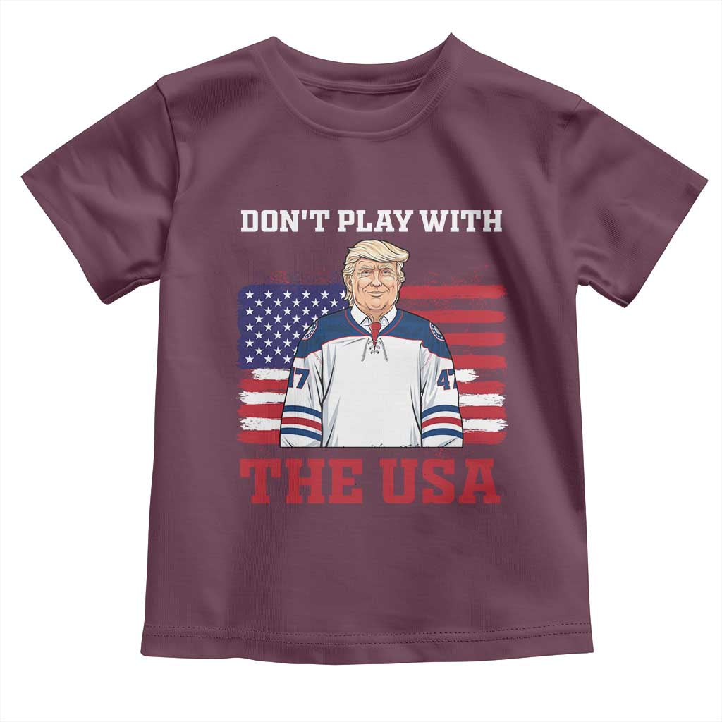 USA Flag Hockey Trump Toddler T Shirt Don't Play With The USA TS02 Maroon Print Your Wear