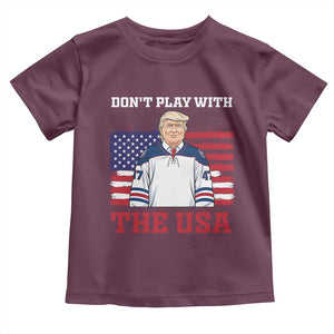 USA Flag Hockey Trump Toddler T Shirt Don't Play With The USA TS02 Maroon Print Your Wear