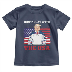 USA Flag Hockey Trump Toddler T Shirt Don't Play With The USA TS02 Navy Print Your Wear