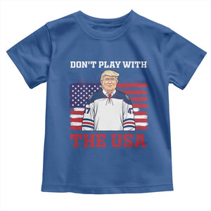 USA Flag Hockey Trump Toddler T Shirt Don't Play With The USA TS02 Royal Blue Print Your Wear