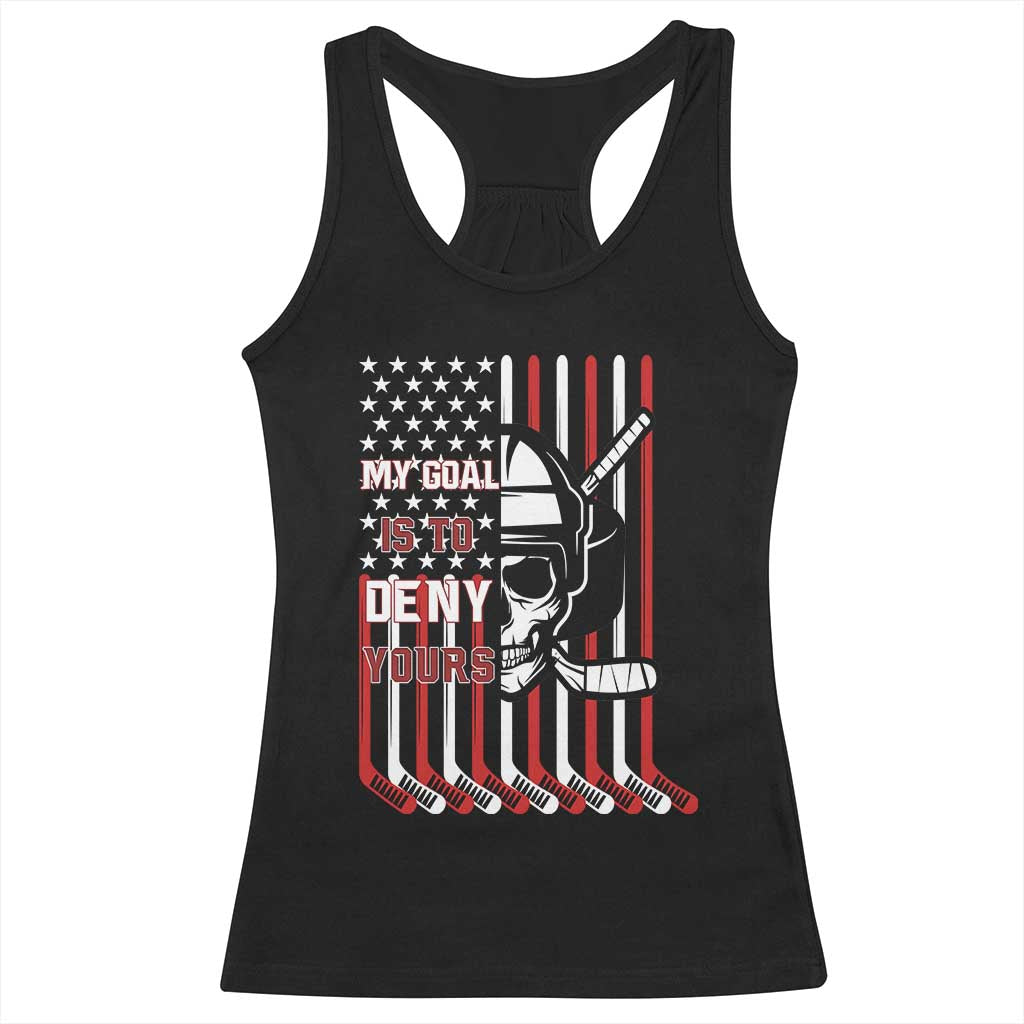 USA Flag Hockey Racerback Tank Top Skull Player My Goal Is To Deny Yours TS02 Black Print Your Wear