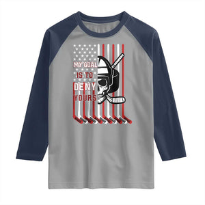 USA Flag Hockey Raglan Shirt Skull Player My Goal Is To Deny Yours TS02 Sport Gray Navy Print Your Wear