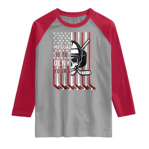 USA Flag Hockey Raglan Shirt Skull Player My Goal Is To Deny Yours TS02 Sport Gray Red Print Your Wear