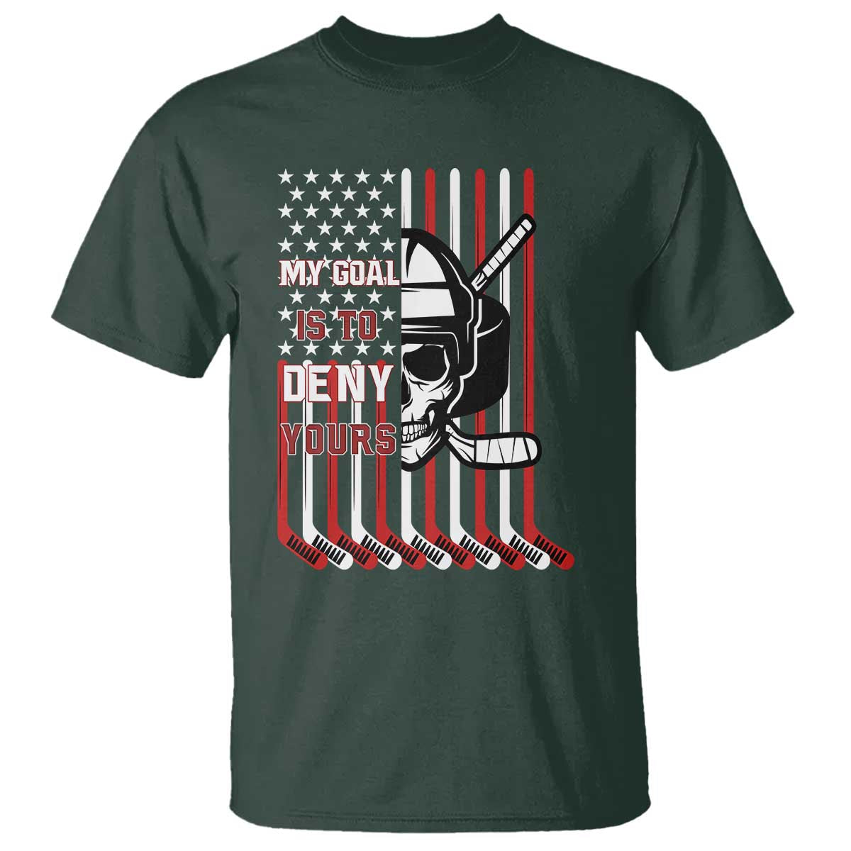 USA Flag Hockey T Shirt Skull Player My Goal Is To Deny Yours TS02 Dark Forest Green Print Your Wear