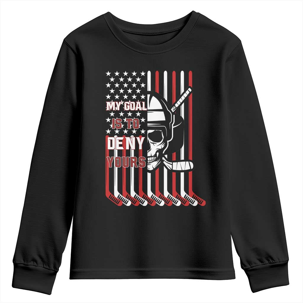 USA Flag Hockey Youth Sweatshirt Skull Player My Goal Is To Deny Yours TS02 Black Print Your Wear