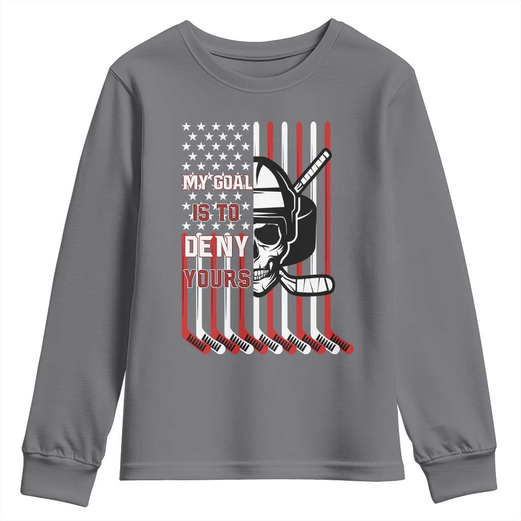 USA Flag Hockey Youth Sweatshirt Skull Player My Goal Is To Deny Yours TS02 Charcoal Print Your Wear