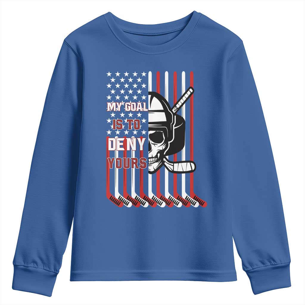 USA Flag Hockey Youth Sweatshirt Skull Player My Goal Is To Deny Yours TS02 Royal Blue Print Your Wear