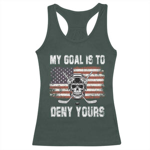 USA Flag Hockey Skull Racerback Tank Top My Goal Is To Deny Yours TS02 Dark Forest Green Print Your Wear