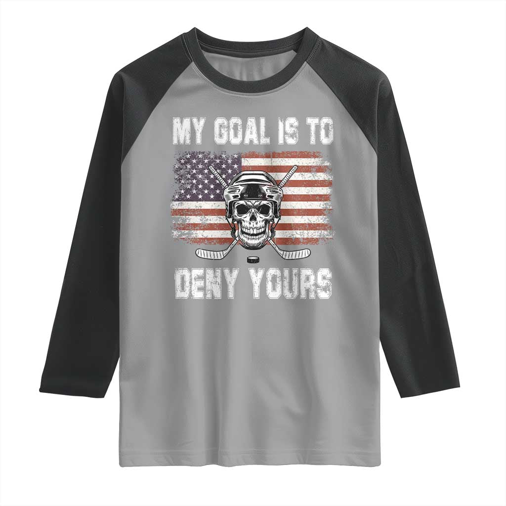 USA Flag Hockey Skull Raglan Shirt My Goal Is To Deny Yours TS02 Sport Gray Black Print Your Wear